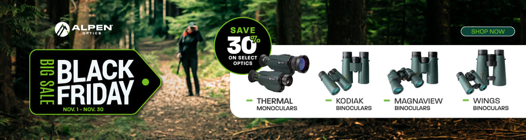 Alpen Optics Big Sale Black Friday Nov.1-Nov.30 (Save 30% on select optics) Thermal Monoculars, Kodiak Binoculars, MagnaView Binoculars, Wings Binoculars